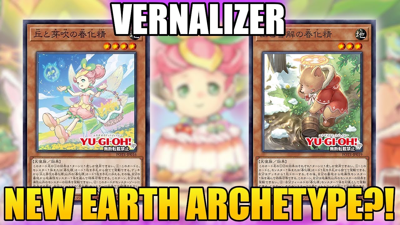 NEW EARTH DECK?! NEW VERNALIZER ARCHETYPE | Yu-Gi-Oh!