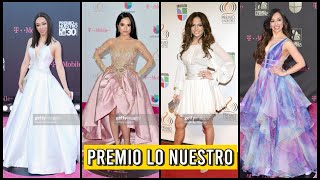 PREMIO LO NUESTRO Las 10 MEJORES VESTIDAS En La Historia del show