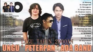 UNGU - PETERPAN & ADA BAND [FULL ALBUM] LAGU POP INDONESIA PALING HITS TAHUN 2000AN