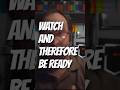 Watch And Therefore Be Ready | Pastor JB Brockman