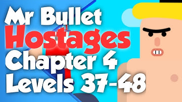 Mr Bullet Hostages Chapter 4 (Levels 37-48) walkthrough