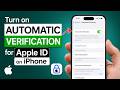 How to Turn on Automatic Verification for Apple ID on iPhone