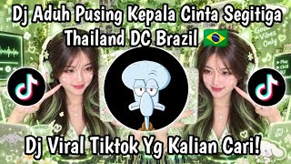 DJ ADUH PUSING KEPALA CINTA SEGITIGA || ASTAGA BERCANDA X BABAT BABAT BRAZIL🇧🇷 TREND TIKTOK 2026