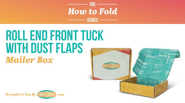 How to Fold a Roll End Front Tuck with Dust Flaps Mailer Box - Tutorial | Fantastapack
