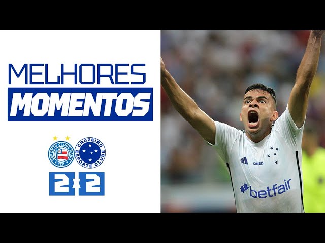 Bahia 2 x 2 Cruzeiro  Campeonato Brasileiro: melhores momentos