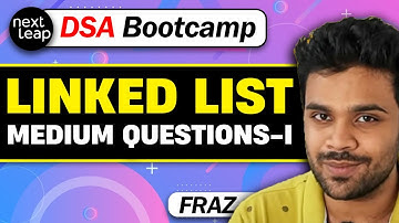 Day 20 | Linked List Medium Questions-I | DSA by FRAZ