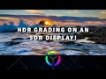 How To Make HDR Content Without An HDR Monitor - Video Tech Explained