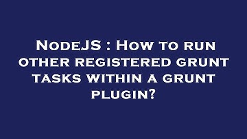 NodeJS : How to run other registered grunt tasks within a grunt plugin?