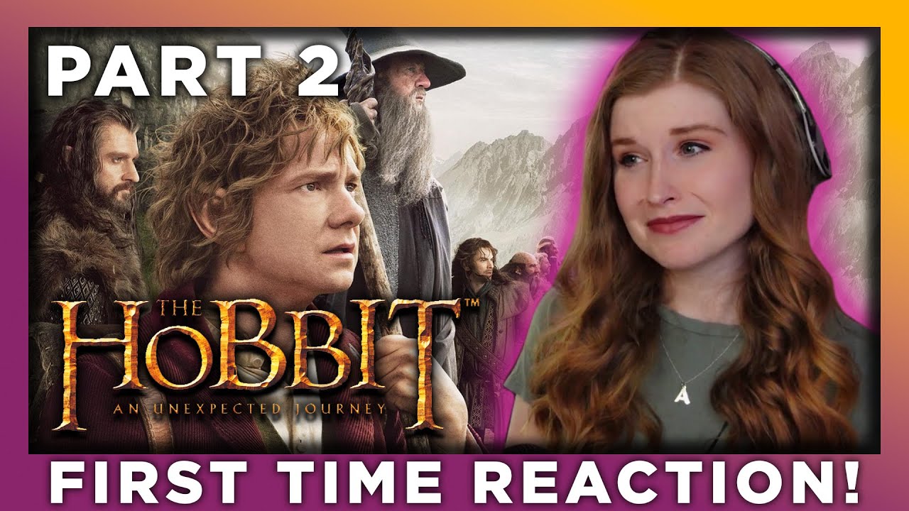 THE HOBBIT: AN UNEXPECTED JOURNEY PART 2/2 - MOVIE REACTION - FIRST TIME WATCHING