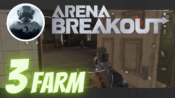 Arena Breakout Gameplay Walkthrough Part 3 Farm