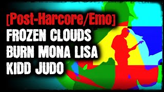 [Post-Hardcore/Emo] - Frozen Clouds - Burn Mona Lisa - Kidd Judo