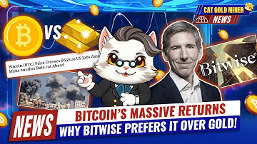 Bitcoin vs. Gold: Why Bitwise Prefers Bitcoin Over Gold⚡️CAT GOLD MINER NEWS