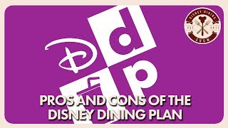 Pros and Cons of the Disney Dining Plan | Disney Dining Show | 08/31/18