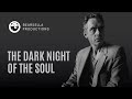 Jordan Peterson | The Dark Night of the Soul
