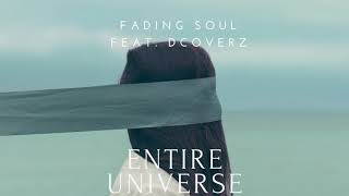 Fading Soul Feat. DcoverZ - Entire Universe (Original Mix)