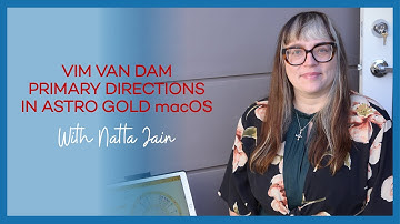 Wim Van Dam Primary Directions in Astro Gold macOS