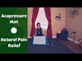 How To Use An Acupressure Mat | Natural Pain Relief for the Entire Body