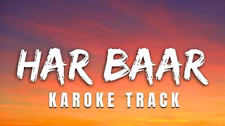 Download lagu Har Baar (Karoke Track) - Murtaza Qizilbash & Samar Jafri | Instrumental 