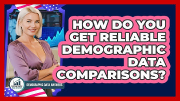 How Do You Get Reliable Demographic Data Comparisons?