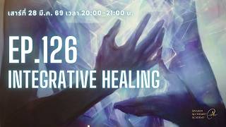 Podcast Ep.126 Integrative Healing