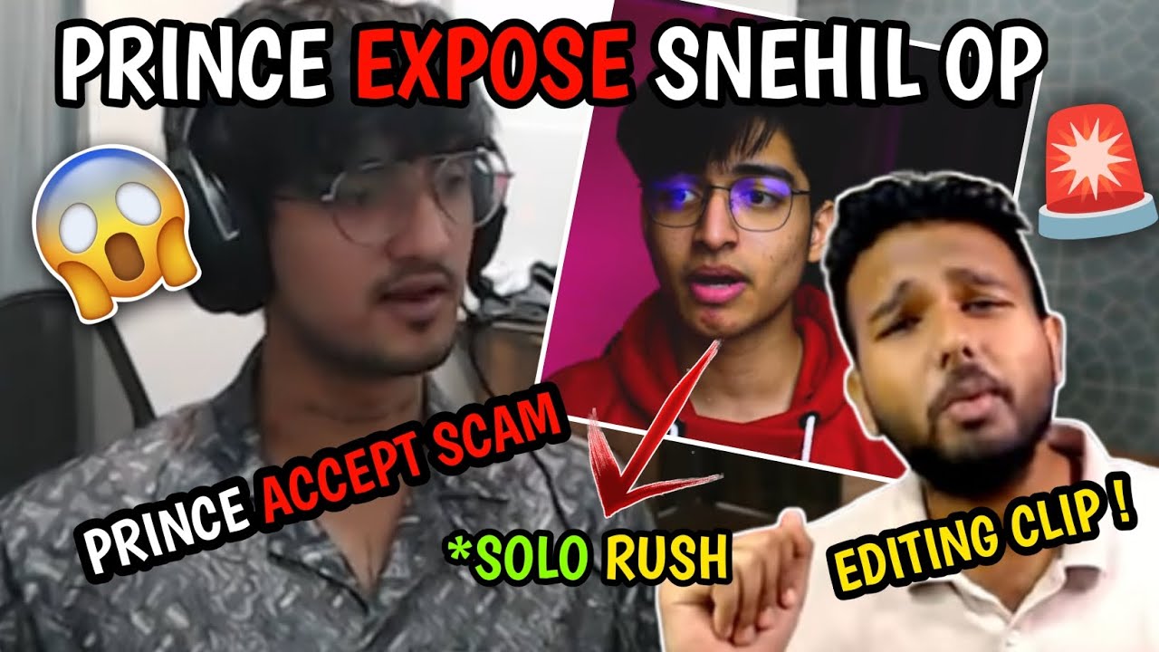|SOLO RUSH EXPOSE SNEHIL |😲PRINCE ACCEPT SCAM ✅|PRINCE ANGRY ON SNEHIL⚠️