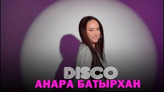 Анара Батырхан - Disco (mood video) Resimi