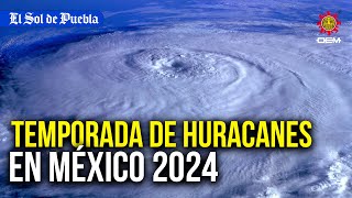 ¿Cuándo inicia la temporada de huracanes 2024 en México?