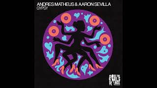 Aaron Sevilla Andres Matheus  Gypsy extended Mix