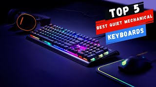 Top 5: Best Quiet Mechanical Keyboards For 2023