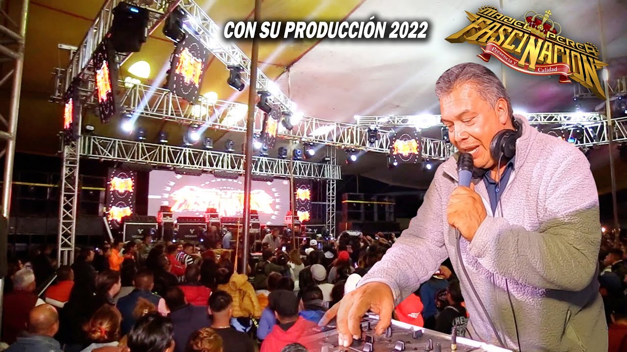 ¡ El Rey De La Cumbia En Mexico ! SONIDO FASCINACION | Una Sampuesana En Texcoco | PRODUCCION 2022