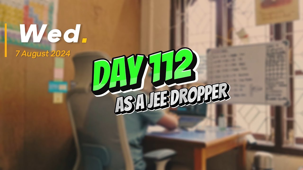 (Internet Crash Day:Wifi Woes😔)Day 112 as a JEE 2025 Dropper[8 hours ...