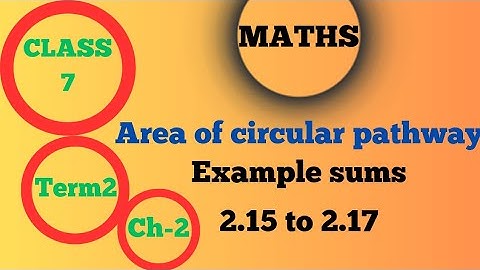 Class-7(Maths) | Term-2|Chapter-2|Area of circular pathway| Example sums-2.15 to 2.17|