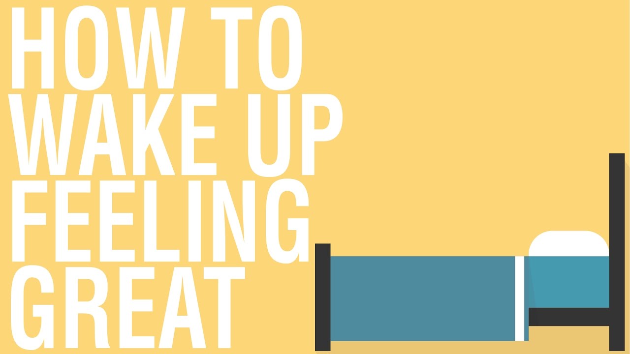 HOW TO WAKE UP FEELING GREAT - THE 90 MINUTE RULE - YouTube