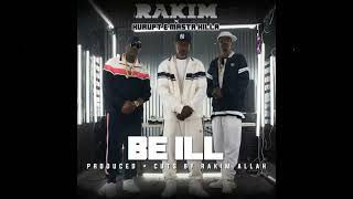 Rakim Feat. Kurupt, Masta Killa - BE ILL (New 2024) HQ