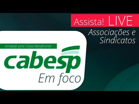 Cabesp em Foco - Live das Associações e Sindicatos