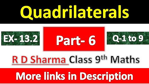 Quadrilaterals | Class 9th Maths | R D Sharma Solution | Chapter 13 | Exercise 13.2