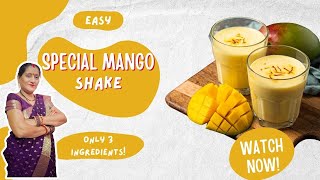 सबसे आसान तरीके वाला Mango Shake घर पर ही बनाए ।।