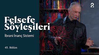 Teoman Duralı Ile Felsefe Söyleşileri İbrani İnanç Sistemi 45. Bölüm Trt2