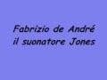 Il suonatore Jones testo-Fabrizio de André