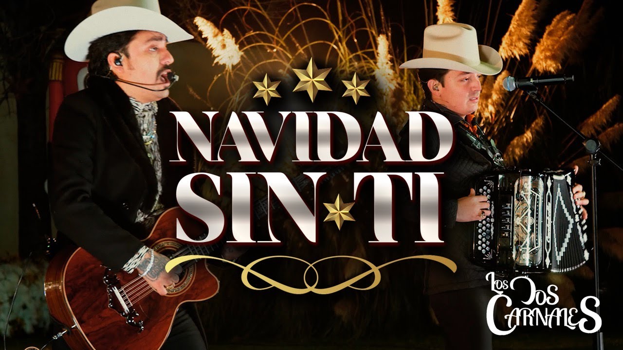 Los Dos Carnales - Navidad Sin Ti (Video Musical)