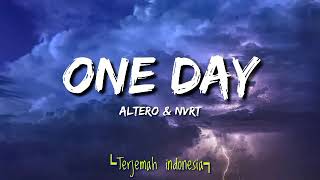 One Day - Altero Feat. NVRT | [Lyric Video] lirik arti dan terjemahan Indonesia