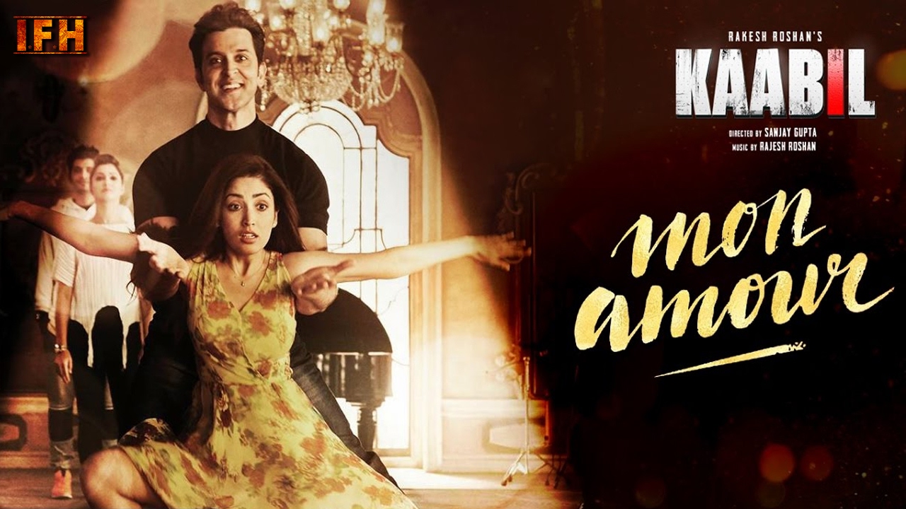 Mon Amour Song Lyrics Kaabil Hrithik Yami IFH YouTube