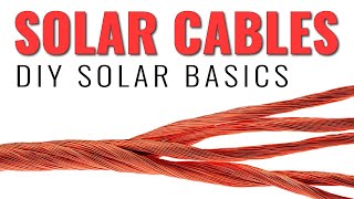 DIY SOLAR BASICS - Solar Cables & Wires - Everything You Need To Know Before Buying Cable For Solar by LDSreliance 1,307 views 1 year ago 4 minutes, 31 seconds