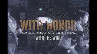 Watch With Honor With The Wind video