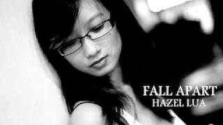 Hazel Lua - Fall Apart (Original)