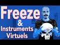 Limportance du freeze pour les instruments virtuels