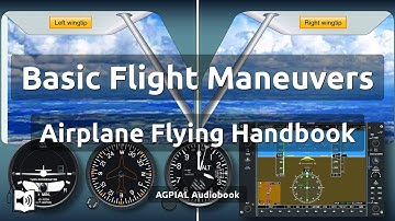 Chapter 3: Basic Flight Maneuvers | AFH | AGPIAL Audio/Video Book