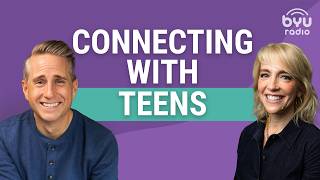 Connecting with Teens: 3 Simple Ways to Build Trust | Kirby Heyborne
