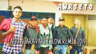 LAGU ACARA PARTY REMIX 2019