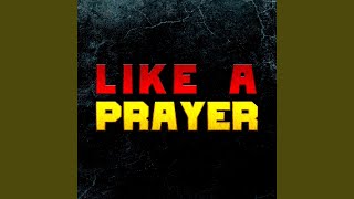 Like A Prayer (Epic Version)